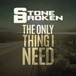 Stone Broken - The Only Thing I Need